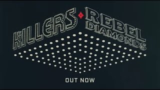 The Killers - Rebel Diamonds