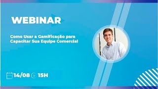 WEBINAR | Como Usar a Gamificação para Capacitar Sua Equipe Comercial