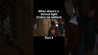 When there’s a school fight part 2 (cobra Kai edition) #cobrakai #schoolfight #IAMDUALEDITS