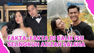 Fakta-Fakta di Balik Isu Selingkuh Azizah Salsha, Jawaban Melas Pratama Arhan Jadi Sorotan