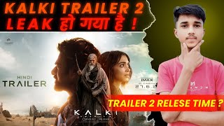 KALKI 2898 ad Trailer 2 Leaked | Trailer 2 Relese Time - ? | Sohel Ansari