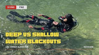 Deep vs. Shallow Water Blackouts