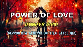 Jennifer Rush - Power of Love (Barron New-Generation Italo-Style Mix)