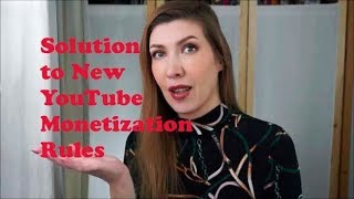 New YouTube Monetization Rules 2018. Why? How to beat them?