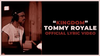 Kingdom - Tommy Royale (Official Lyric Video)