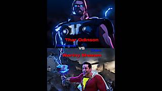 Thor Odinson vs Worthy DCEU Shazam