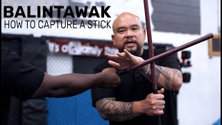 Balintawak For Beginners: How To Capture A Stick And Enter