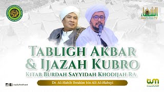 🔴LIVE Tabligh Akbar & Ijazah Kubro al-Habib Ibrahim bin Ali al-Habsyi | Asy-Syifaa Wal Mahmuudiyyah