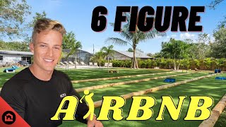 REAL DEAL: 6 Figure Airbnb!