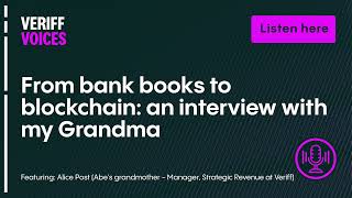 From bank books to blockchain: an interview with my Grandma | Veriff Voices