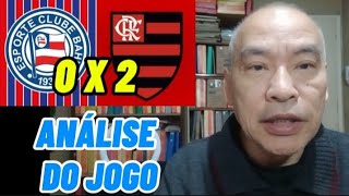 MAIS UMA ATUAÇÃO APÁTICA DO BAHIA: ANÁLISE DO JOGO BAHIA 0 X 2 FLAMENGO