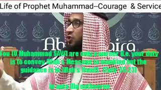 life of Prophet Muhammad(SAW)-- Courage &Service