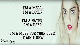 Bebe Rexha - I'm A Mess (lyric)