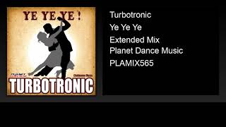 Turbotronic - Ye Ye Ye (Extended Mix)