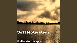 Soft Motivation