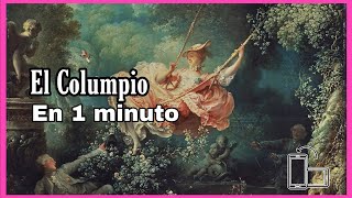 El columpio de Jean Honoré Fragonard en un minuto