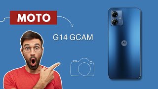 Google Camera For Moto G14 | Gcam For Moto G14