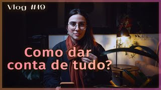 5 dicas de como administrar sua rotina | Vlog #19