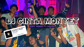 DJ CINTA MONYET RZKYREMIX FT CALVIN || VIRAL DITIK TOK 2023