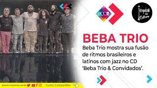 Beba Trio e o novo CD "Beba Trio & Convidados" | Esquina da Cultura