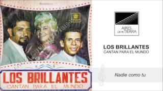 3 Nadie Como tu.  Los Brillantes