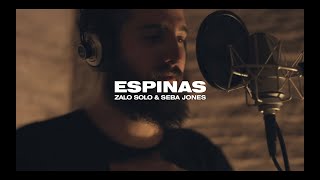 ZALO SOLO - Espinas con Seba Jones (Video Oficial)