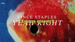 Vince Staples -Yeah Right (sub español)