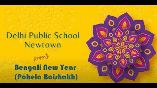 Poyla Boisakh Ailo Re| Delhi Public School Newtown|Bengali New Year |Poila Boishak| DPS Newtown|DPS|