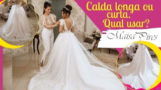 👰VESTIDO DE NOIVA COM OU SEM CALDA ? VEJA ESSAS DICAS PARA VOCÊ ARRASAR NO DIA SEU CASAMENTO