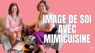 IMAGE DE SOI AVEC MIMICUISINE l Sarah Zerbib Âme Fauve