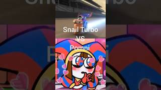 Snail Turbo Vs Pomni