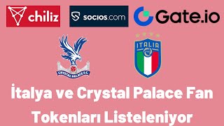 İtalya ve Crystal Palace Fan Tokenları Listeleniyor (İtalya Fan Token Gateio ve Chiliz Listelemesi)