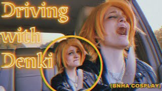 Driving with Denki (BNHA Cosplay)