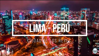 LIMA - PERÚ, noche 4K Night