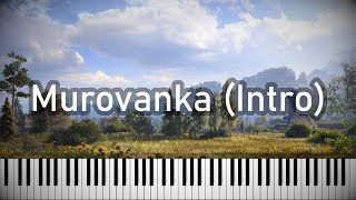 Murovanka (Intro) - WoT OST [Piano]