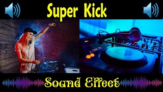 Super Kick | DJ Sound Effect