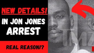 NEW DETAILS in Jon Jones ARREST ! He did WHAT!?