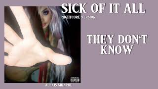 SICK OF IT ALL- ALEXIS MUNROE ( NIGHTCORE VERSION )