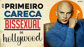 O MAIOR ÍCONE CARECA, BISSEXUAL e "EXÓTICO" DA ANTIGA HOLLYWOOD! | SOCIOCRÔNICA