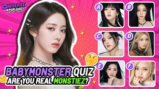 BABYMONSTER QUIZ: Are You A Real MONSTIEZ? - KPOP QUIZ 2024 | UNIVERSE KPOP QUIZ