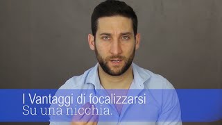 I vantaggi di focalizzarsi su una nicchia