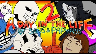 ~A Day in the Life of Sans & Papyrus 2~