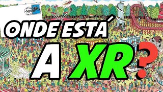 Onde está a XR???