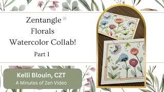 Zentangle® + Watercolor Collab! Part 1