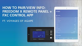 FREEDOM X Remote Panel + FXC Control App - How to Pair + View Critical Info - Voyages of Agape