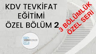 KDV Tevkifat Eğitimi Özel Bölüm-2