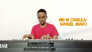 HIKI NI CHAKULA- SAMWEL ABADO