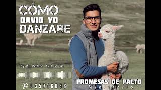 Ministerio Promesas De Pacto - Cómo David yo danzare (Primicia 2022)