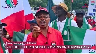 NLC, TUC Extend Strike Suspension Temporarily #NLC #TUC #StrikeSuspension #LabourCongress #AbujaRoad