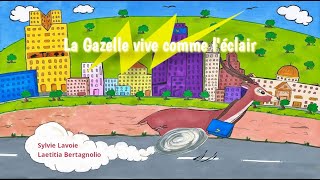 La gazelle vive comme l'éclair - Livre audio et animé